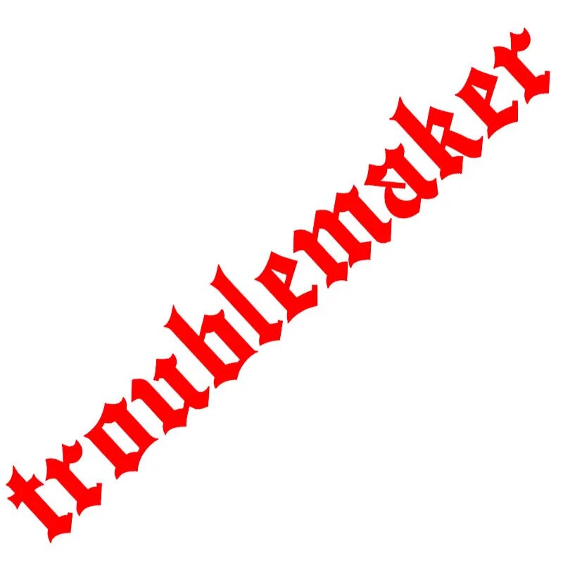 Cool' Troublemaker' Vinyl Car Sticker