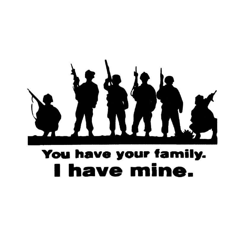 Soldiers 'You Have Your Family I Have Mine' Vinyl Car Sticker
