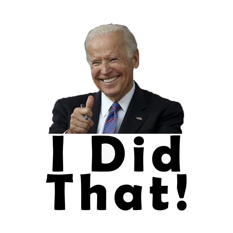 Joe Biden 'I Did That! | Smiling' Vinyl Car Sticker