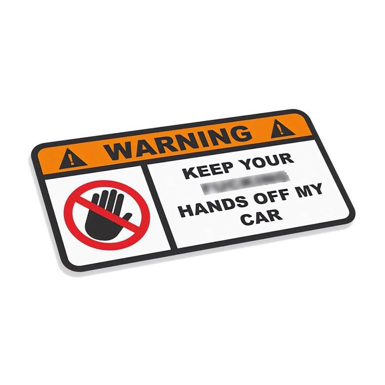 Warning  'Keep Your Hands Off My Car' Vinyl  Car Sticker