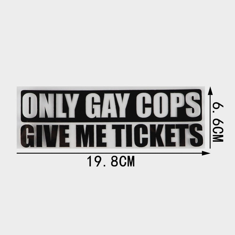 Funny 'Only Gay Cops Give Me Tickets' Vinyl Car Sticker