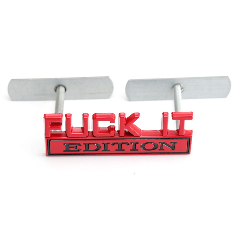 Funny 'F It Edition' Metal Car Decal Sticker