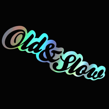 Cool Font 'Old and Slow' Vinyl Car Sticker
