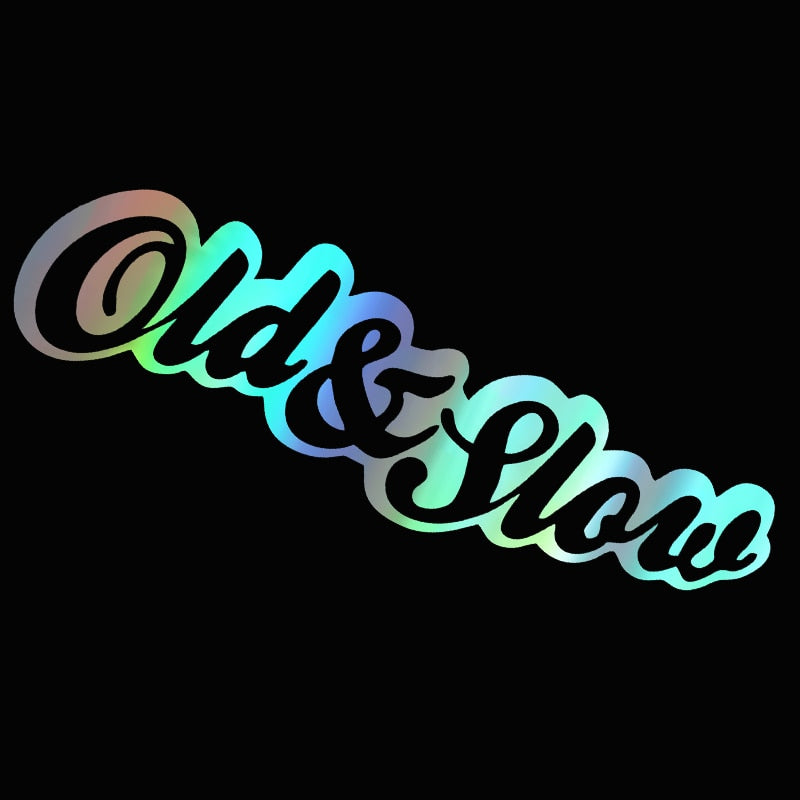 Cool Font 'Old and Slow' Vinyl Car Sticker