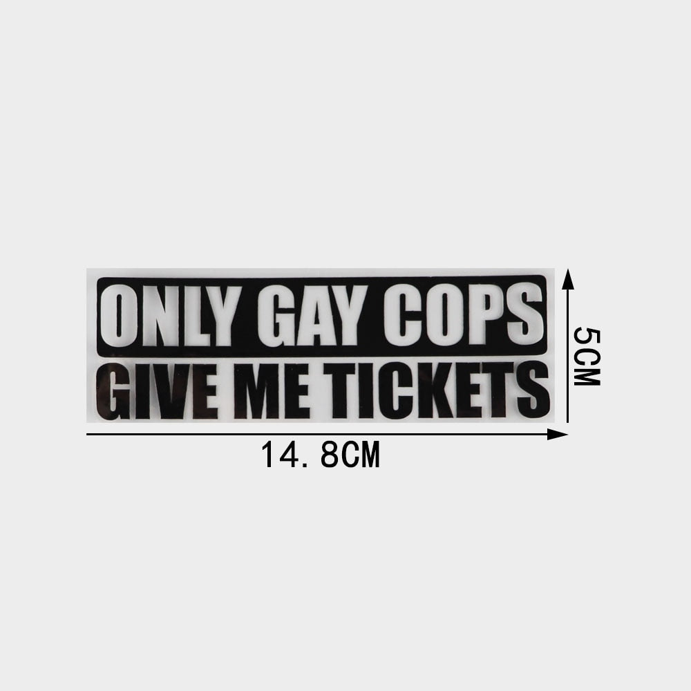 Funny 'Only Gay Cops Give Me Tickets' Vinyl Car Sticker