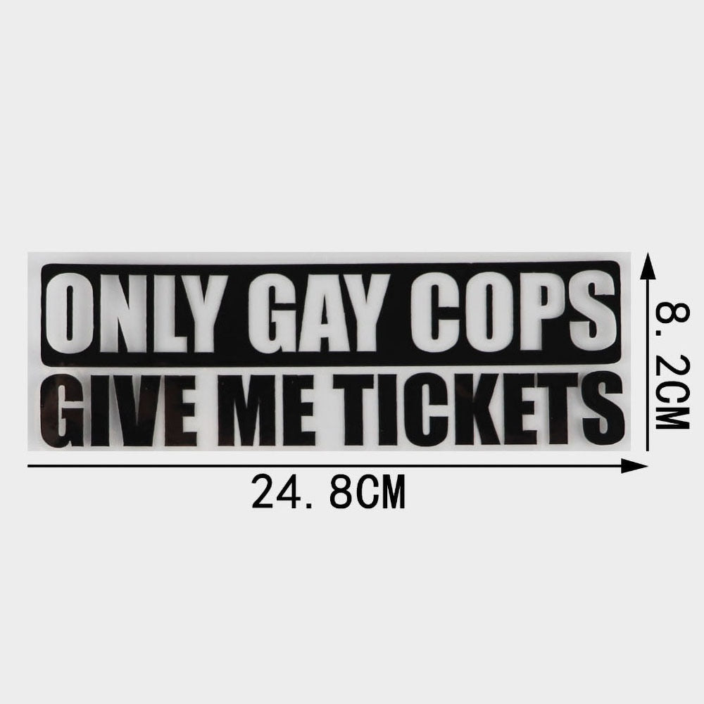 Funny 'Only Gay Cops Give Me Tickets' Vinyl Car Sticker