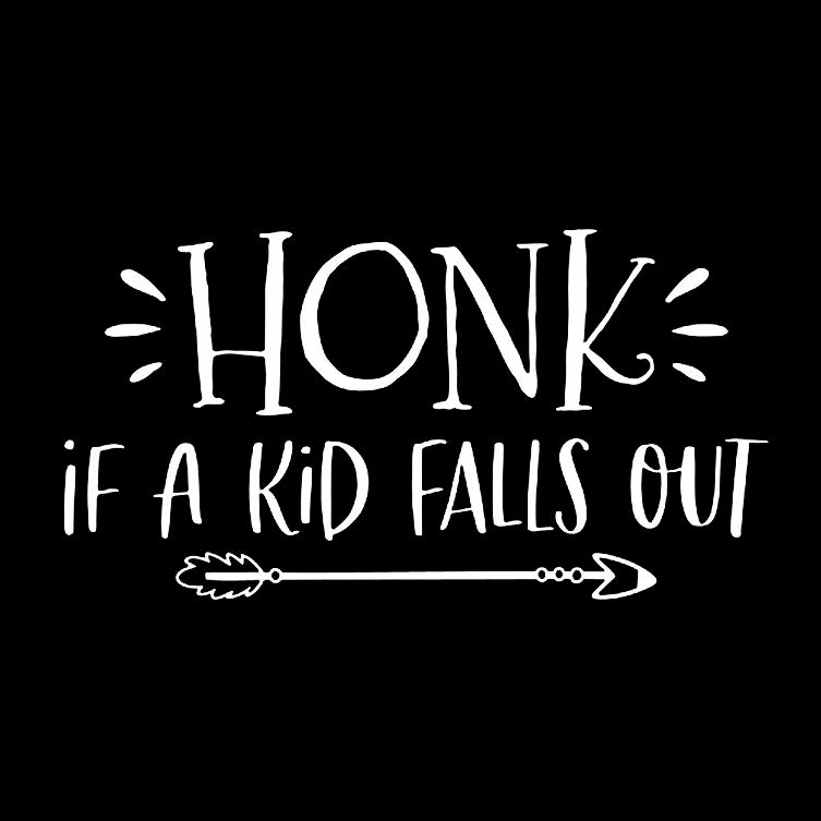 Cool 'Honk If A Kid Falls Out | Arrow' Vinyl Car Sticker