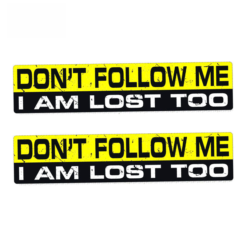 Funny 'Don't Follow Me I am Lost Too' Vinyl Car Sticker