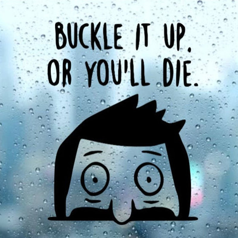 Bob's Burgers 'Bob | Buckle It Up. Or You'll Die.' Vinyl Car Peeker Sticker